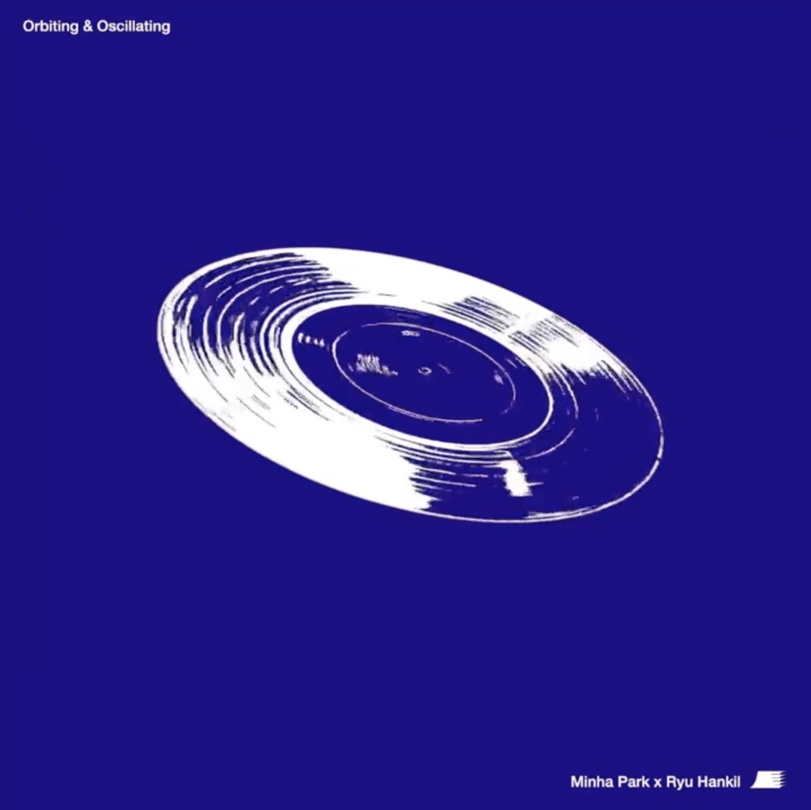 박민하 x 류한길 : Orbiting & Oscillating